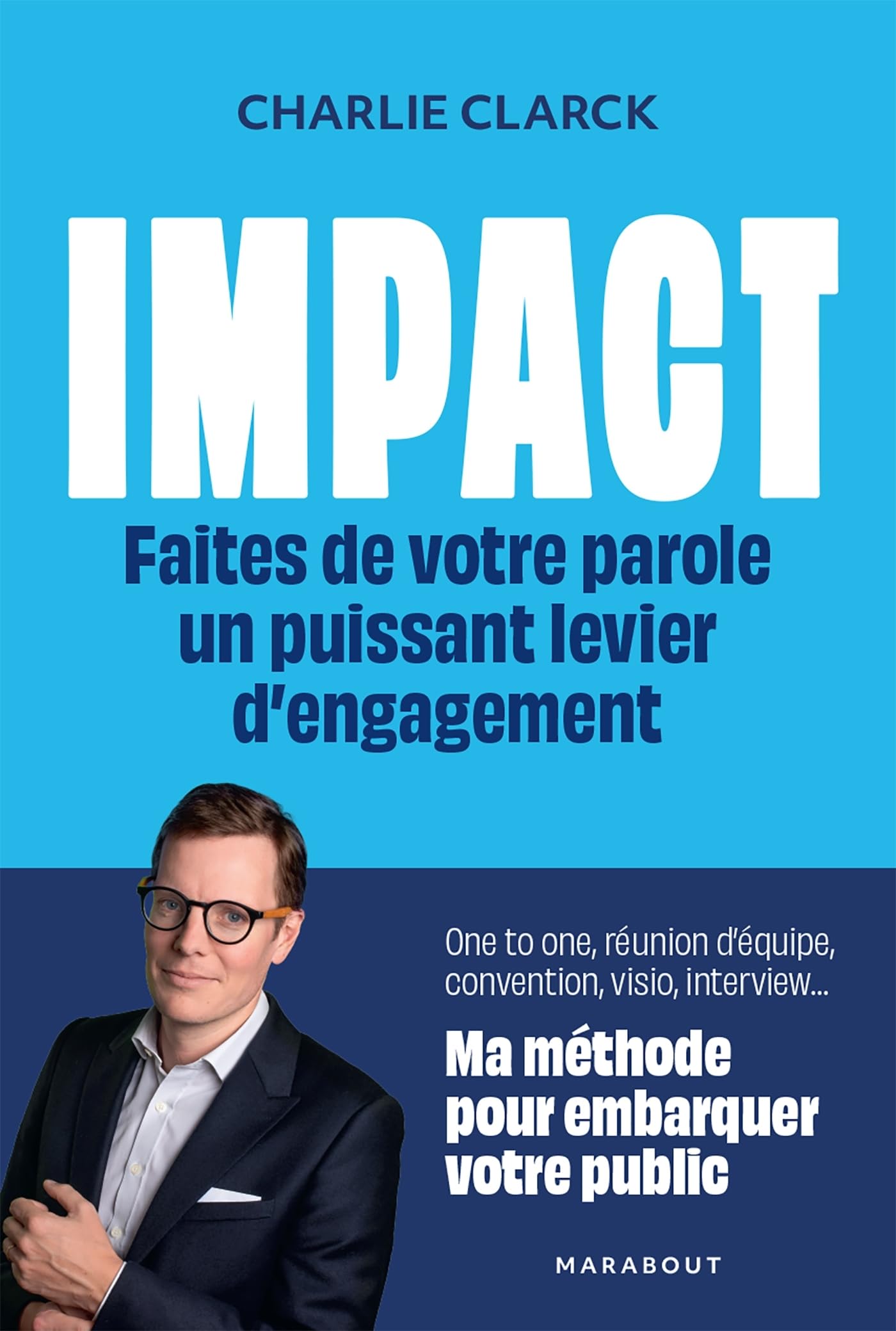 Impact - Faites de votre parole un puissant levier d'engagement: Ma méthode pour embarquer votre public - Livre d'occasion