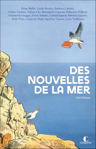 Des nouvelles de la mer: La mer vue par 15 auteurs engagés pour la protection de l’environnement - Livre d'occasion