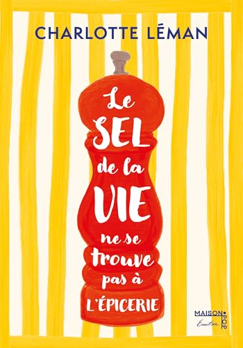 Le sel de la vie ne se trouve pas à l'épicerie - Livre d'occasion