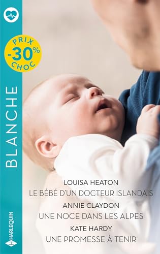 Le bébé d'un docteur islandais - Une noce dans les Alpes - Une promesse à tenir - Livre d'occasion