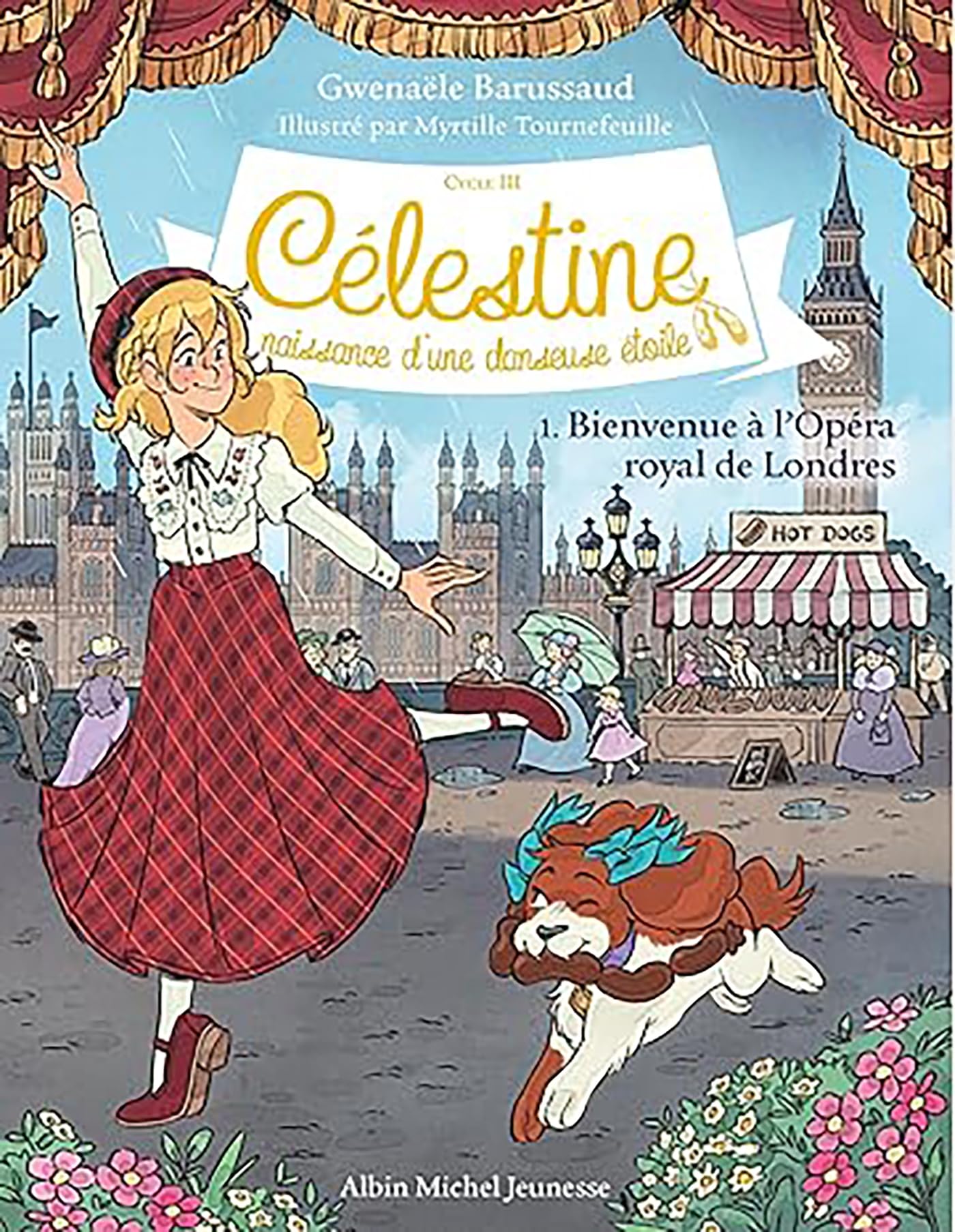Celestine, naissance d'une danseuse etoile - celestine cycle 3 - celestine c3 t1 bienvenue a l'opera - Livre d'occasion