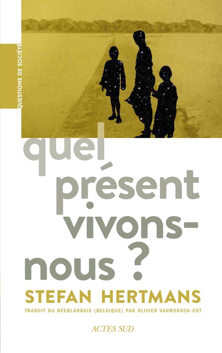Quel présent vivons-nous ? - Livre d'occasion