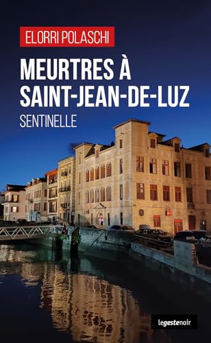 Meurtres à Saint-Jean-de-Luz - Sentinelle - Livre d'occasion
