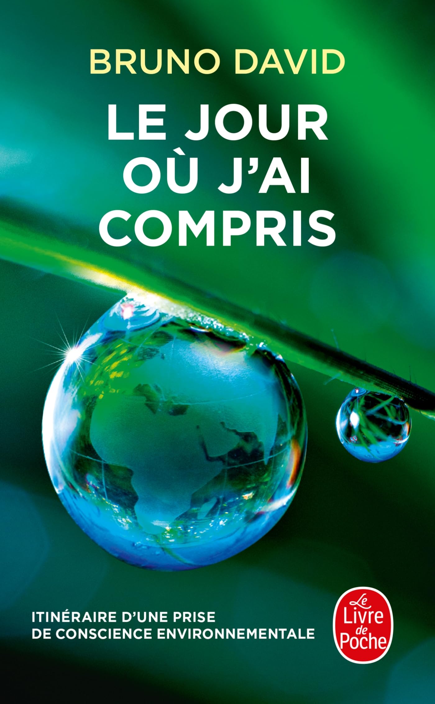Le Jour où j'ai compris: Itinéraire d une prise de conscience environnementale - Livre d'occasion