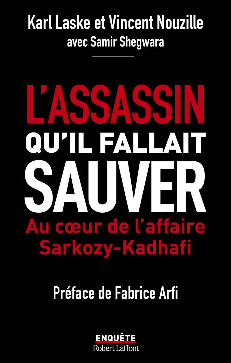 L'assassin qu'il fallait sauver - au coeur de l'affaire sarkozy-kadha - Livre d'occasion