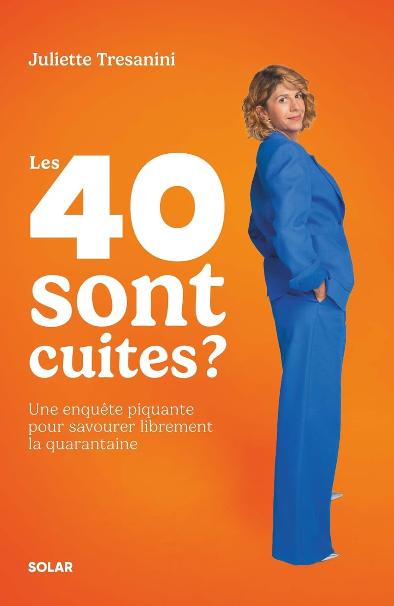 Les 40 sont cuites ?: L'enquête piquante pour passer le cap de la quarantaine en toute détente - Livre d'occasion