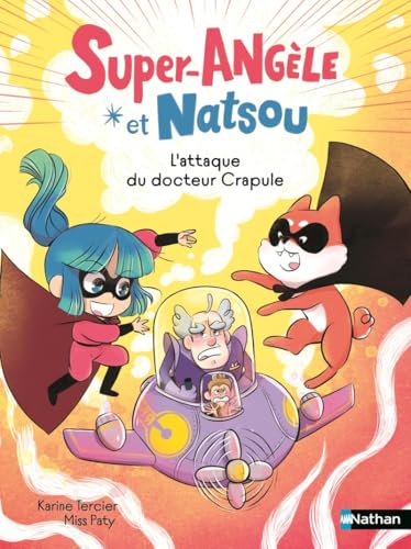 Super-Angèle et Natsou : L'attaque du Docteur Crapule - Lune Bleue - Dès 6 ans - Livre d'occasion