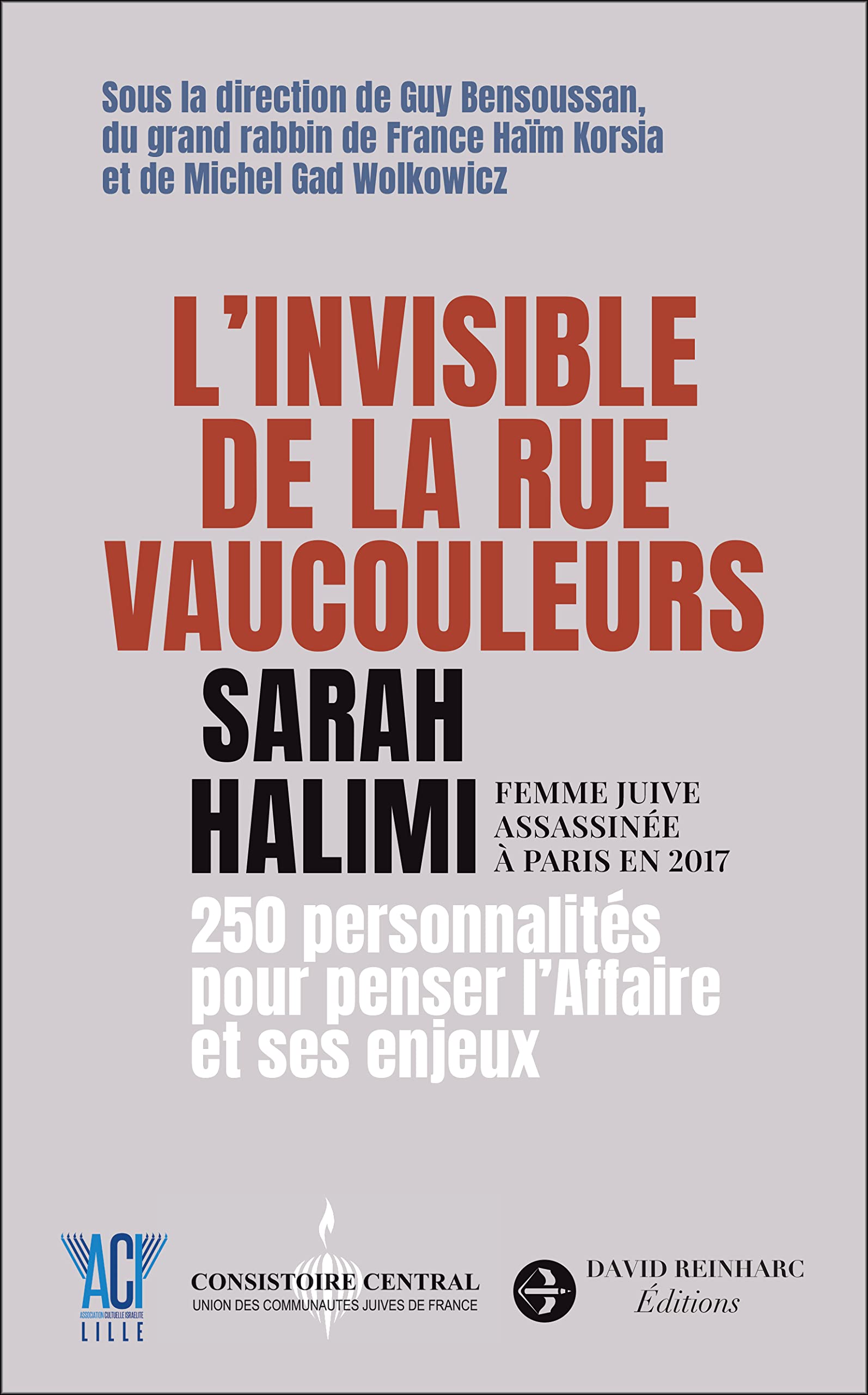 L'invisible de la rue Vaucouleurs: Sarah Halimi, femme juive assassinée à Paris en 2017 - Livre d'occasion