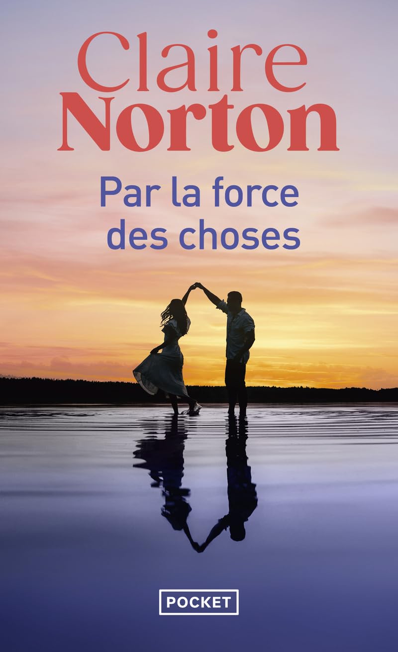 Par la force des choses - Nouveauté 2024 - Histoire d'amour - Livre d'occasion