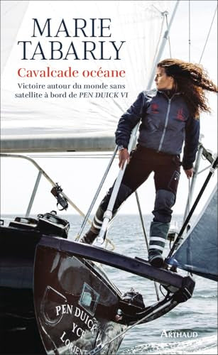 Cavalcade océane: Victoire autour du monde sans satellite à bord de PEN DUICK VI - Livre d'occasion