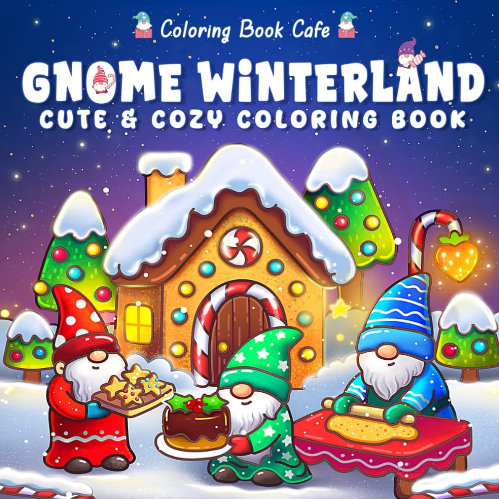 Gnome Winterland: Cute & Cozy Christmas Coloring Book for Adults & Teens Featuring Adorable Gnomes, Winter Village Scenes & Holiday Cheer for Stress Relief & Relaxation - Livre d'occasion