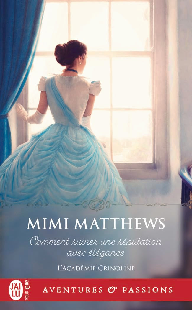 L'academie crinoline - t01 - comment ruiner une reputation avec elegance - Livre d'occasion