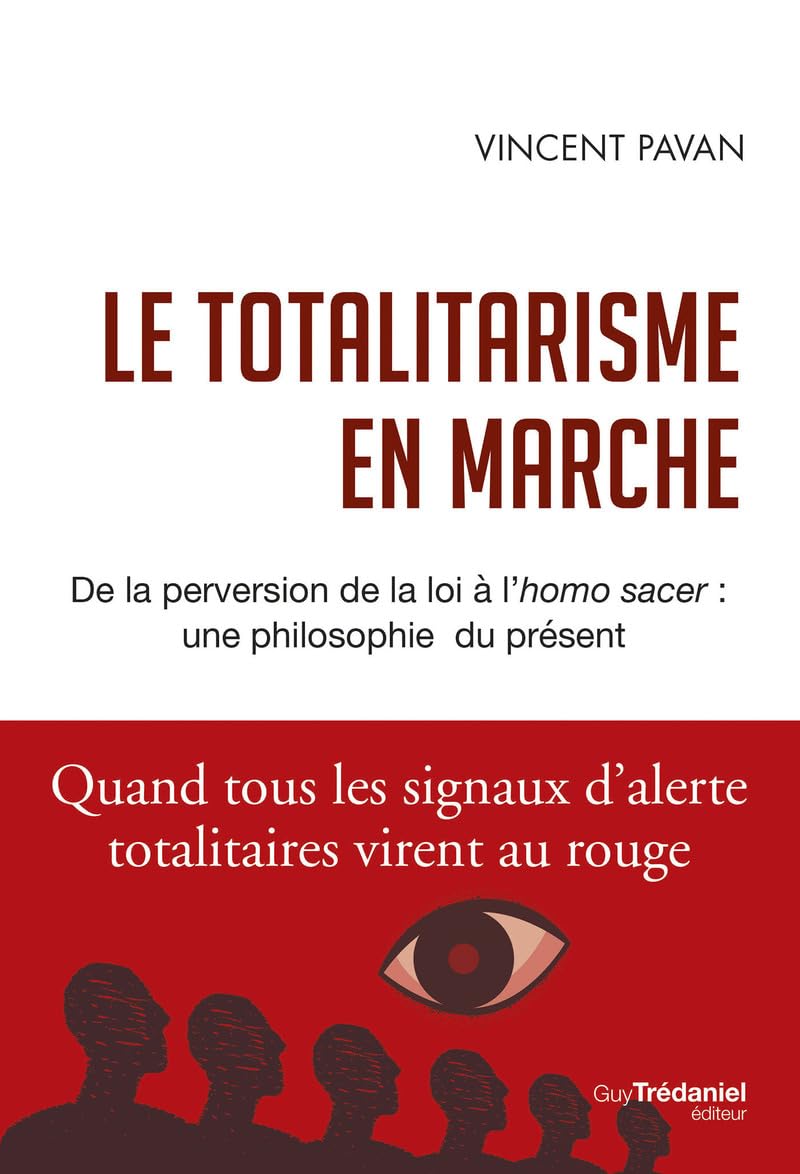 Le totalitarisme en marche - de la perversion de la loi a l'homo sacer : une philosophie du present - Livre d'occasion