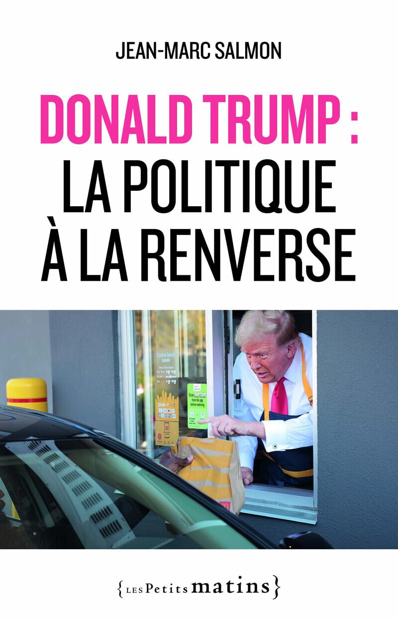 Donald Trump : la politique à la renverse - Livre d'occasion