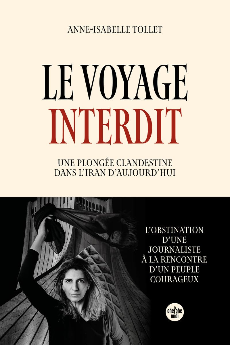 Le voyage interdit. une plongee clandestine dans l'iran d'aujourd'hui - Livre d'occasion