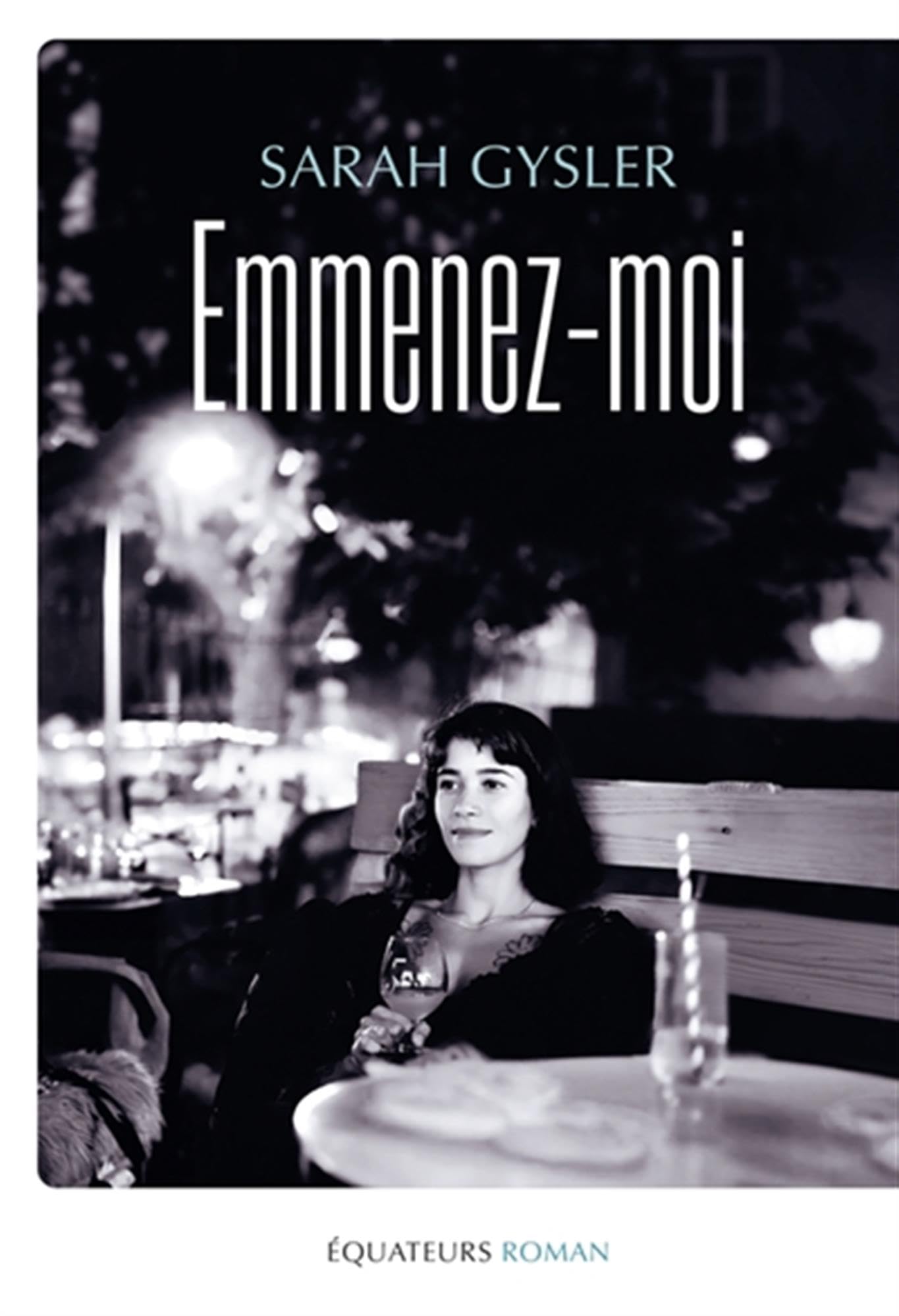 Emmenez-moi: Sarah Gysler - Livre d'occasion