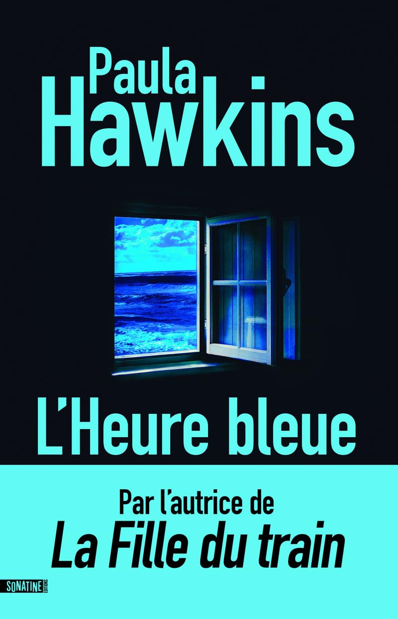 L'Heure bleue : roman nouveauté 2024 de Paula Hawkins, l'autrice du best-seller La Fille du train. Plongez dans l'univers de la nouvelle reine du thriller. - Livre d'occasion