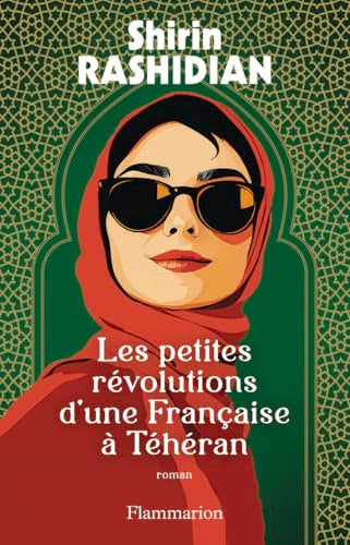 Les petites révolutions d'une Française à Téhéran - Livre d'occasion