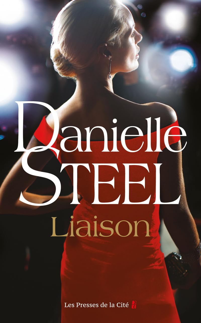 Liaison : roman de Danielle Steel, l'auteure à succès avec plus d'un milliard d'exemplaires vendus à travers le monde - Livre d'occasion