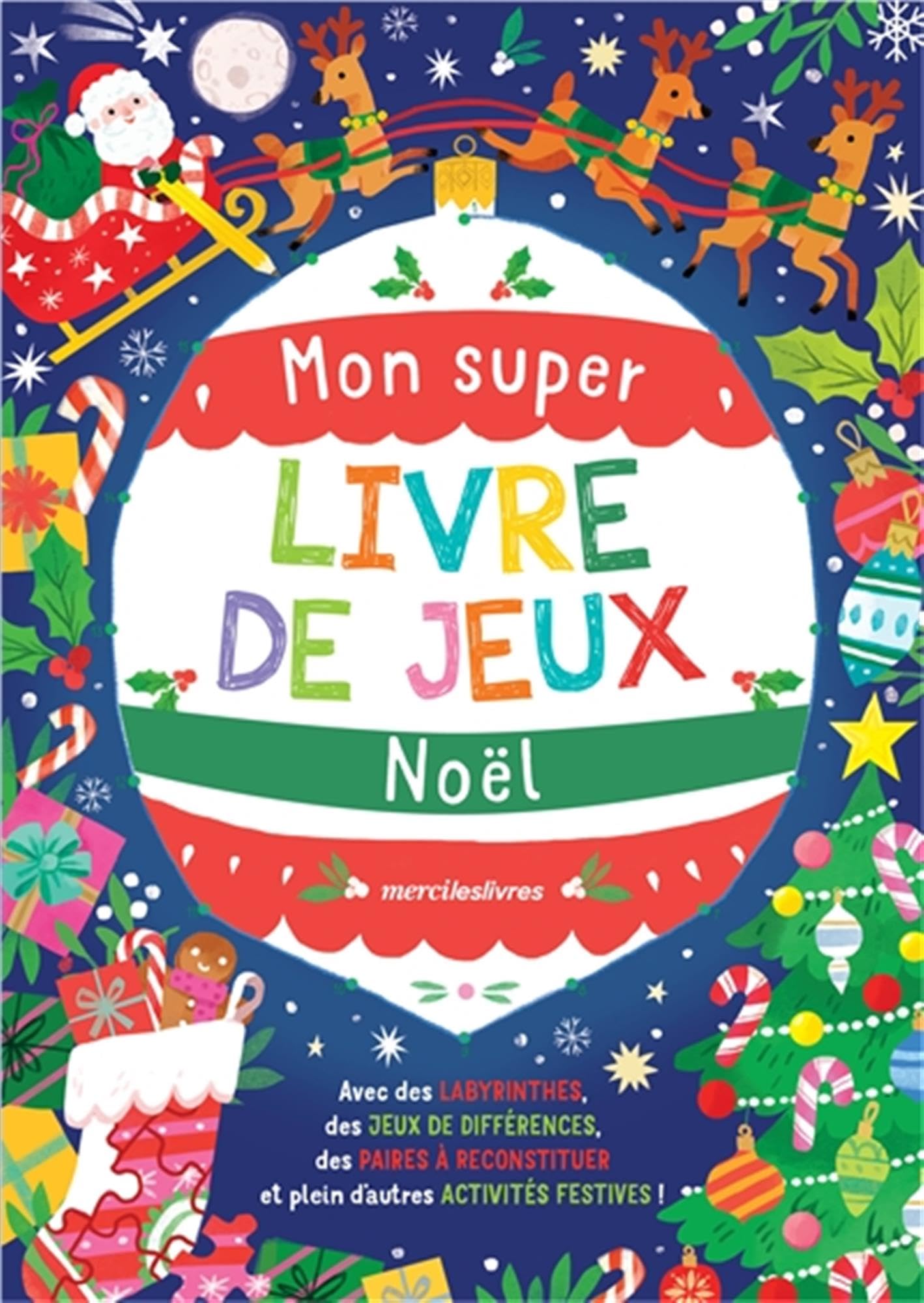 Mon super livre de jeux - noel - avec des labyrinthes, des jeux de differences, des paires a reconst - Livre d'occasion