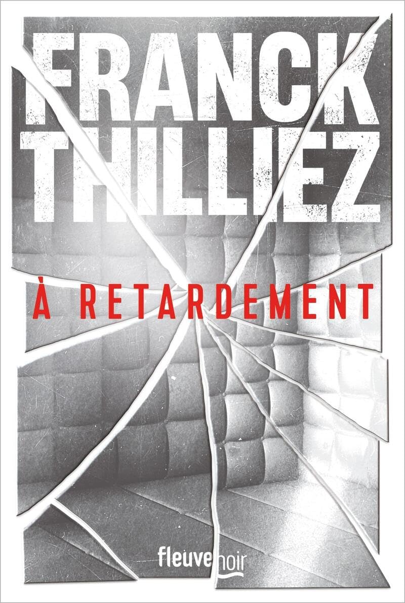 À retardement : Nouveauté Franck Thilliez 2025 - L'auteur de thriller préféré des français - Une enquête de Sharko et de son équipe - Livre d'occasion