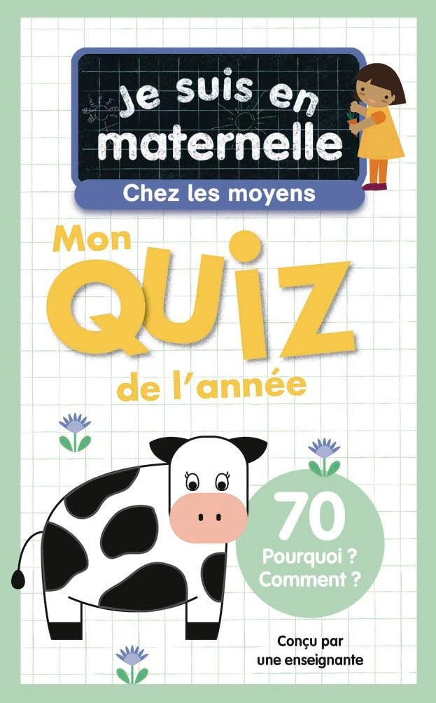 Je suis en maternelle, chez les moyens - mon quiz de l'annee - 70 pourquoi ? comment ? - Livre d'occasion