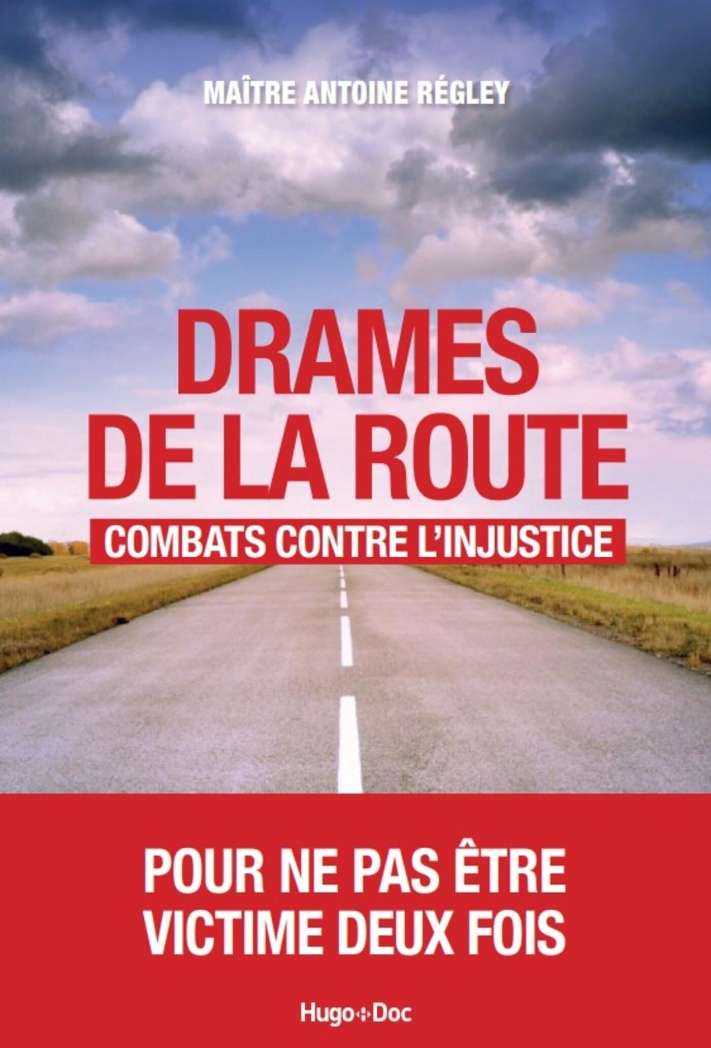 Drames de la route : combats contre l'injustice. - Livre d'occasion