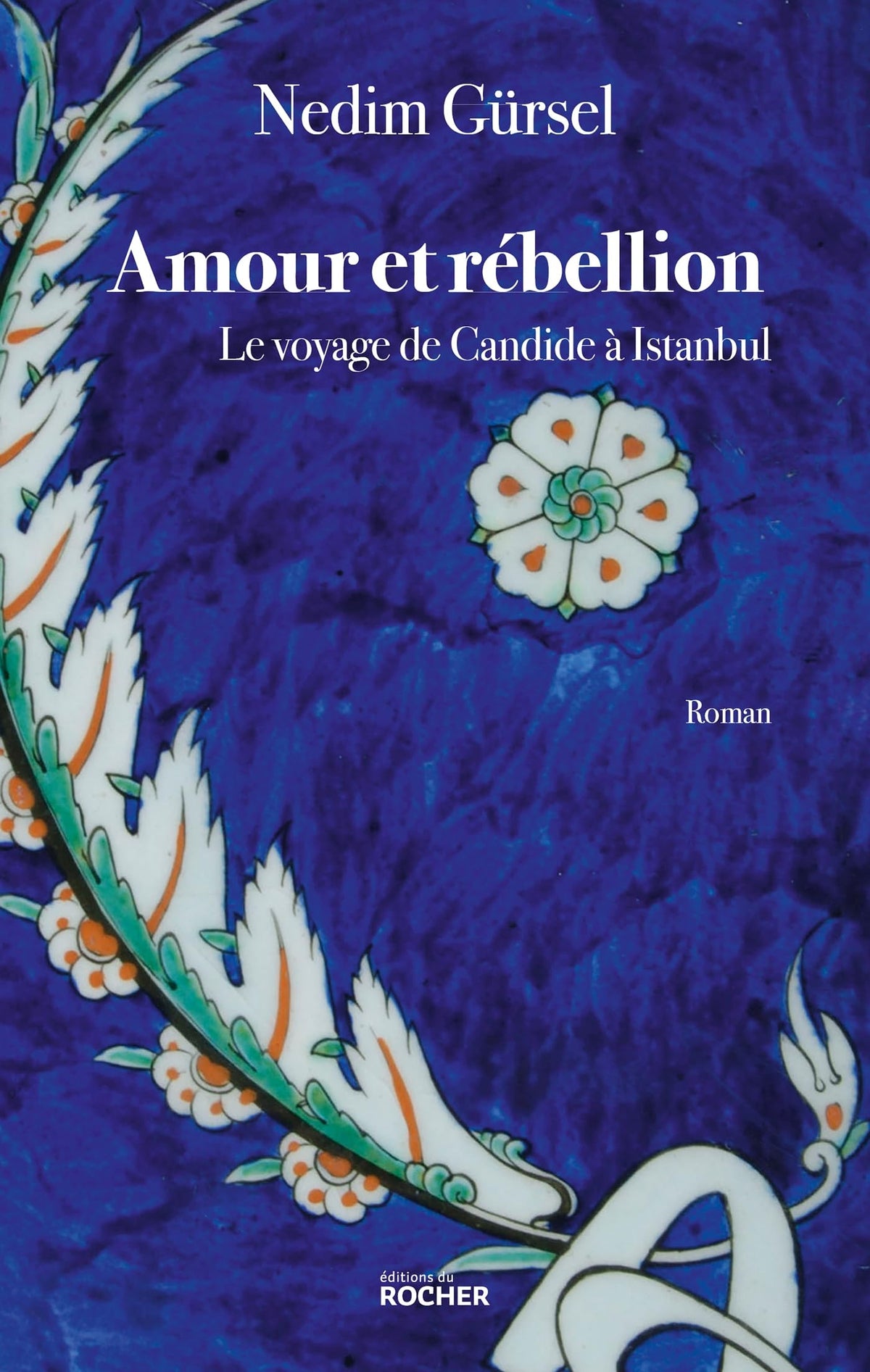 Amour et rébellion: Le voyage de Candide à Istanbul - Livre d'occasion