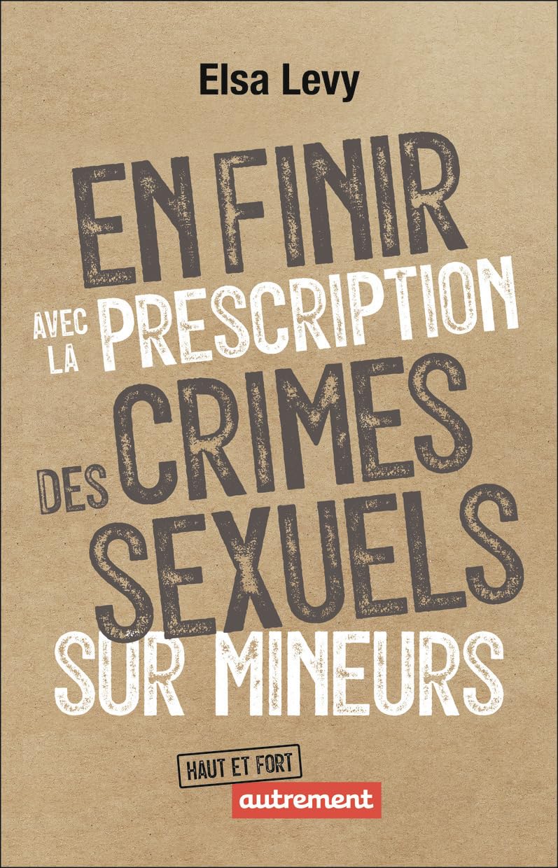 En finir avec la prescription des crimes sexuels sur mineurs - Livre d'occasion