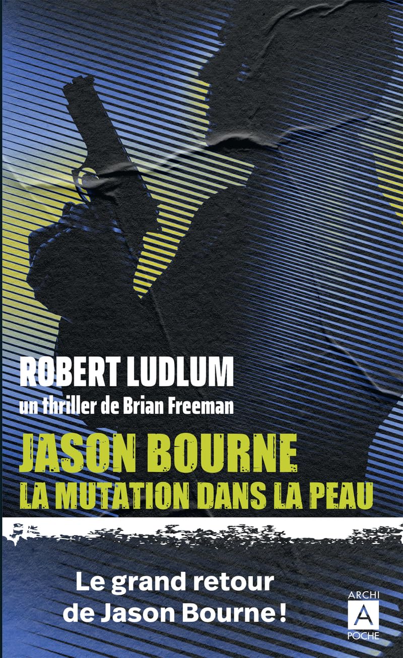 Jason Bourne. La mutation dans la peau - Livre d'occasion