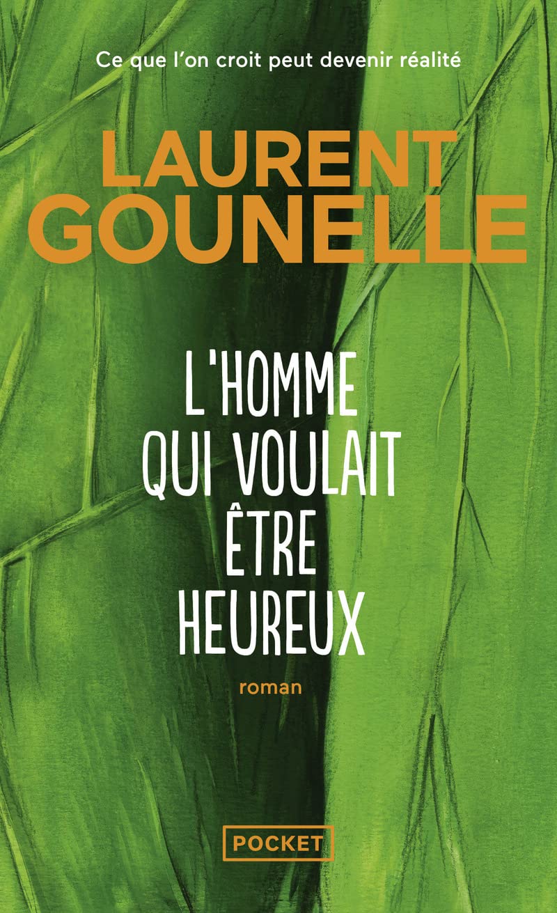 L'homme qui voulait être heureux: Ce que l'on croit peut devenir réalité - Livre d'occasion