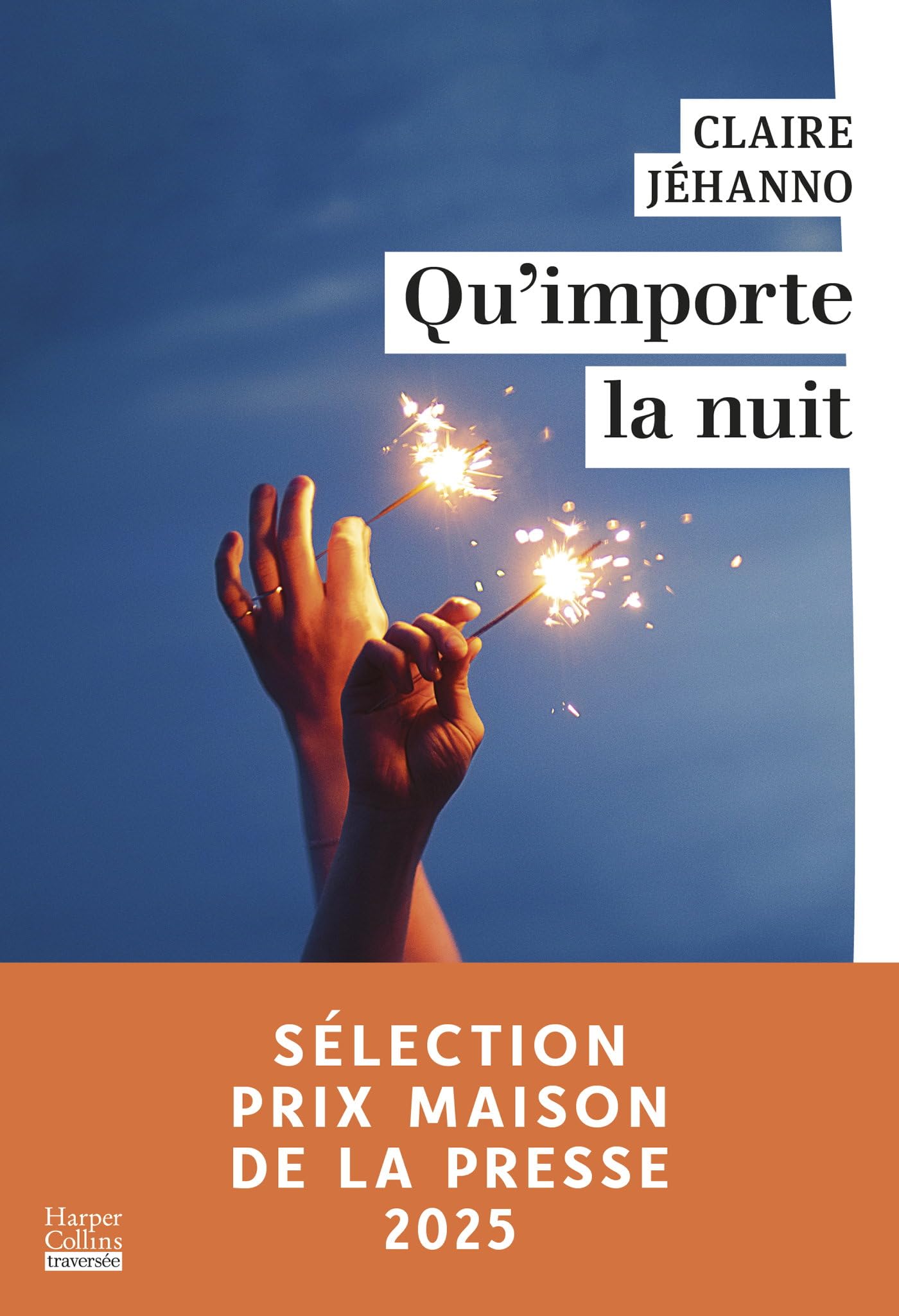 Qu'importe la nuit: Par Claire Jéhanno, l'autrice du roman à succès La Jurée - Livre d'occasion