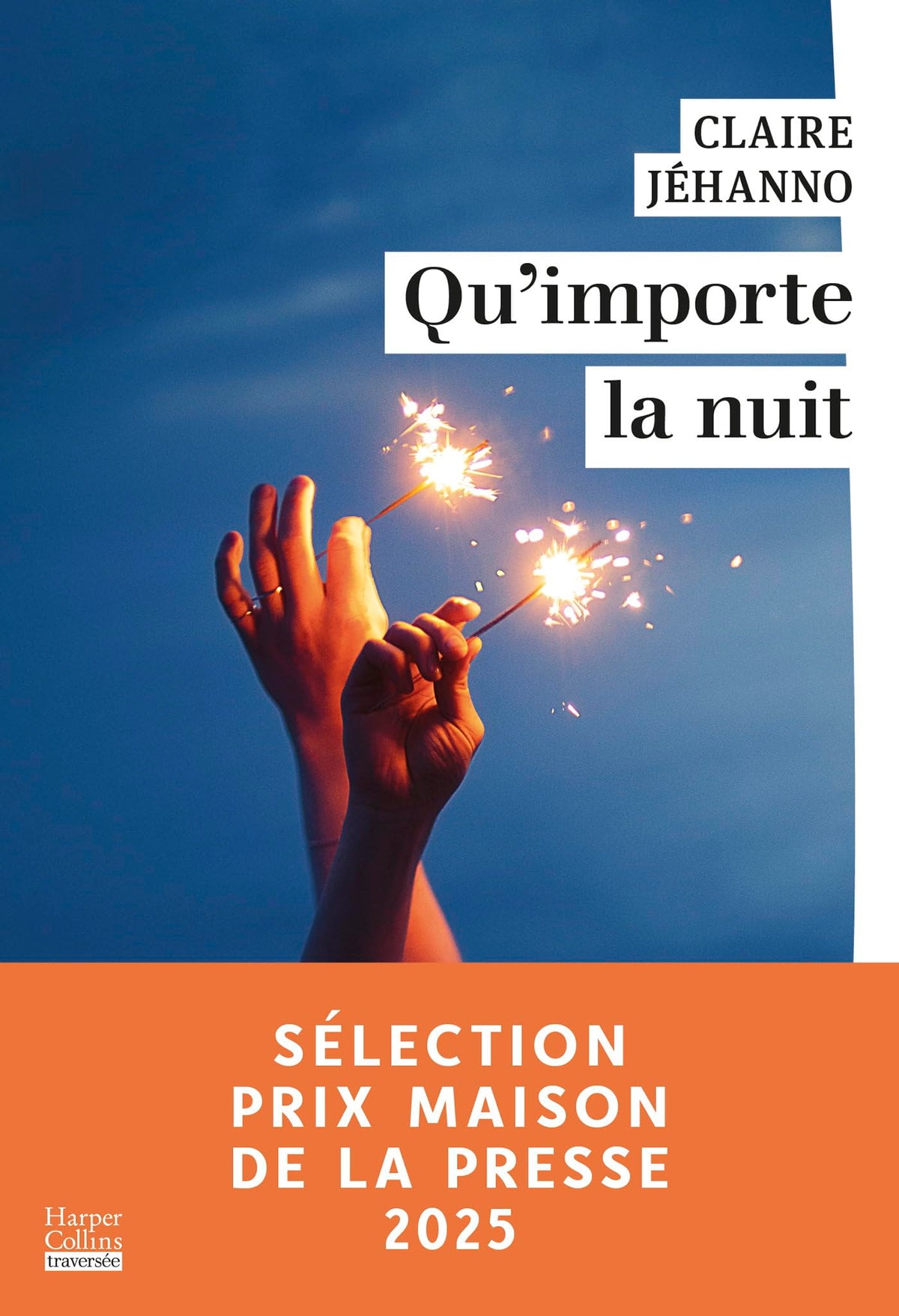 Qu'importe la nuit: Par Claire Jéhanno, l'autrice du roman à succès La Jurée - Livre d'occasion