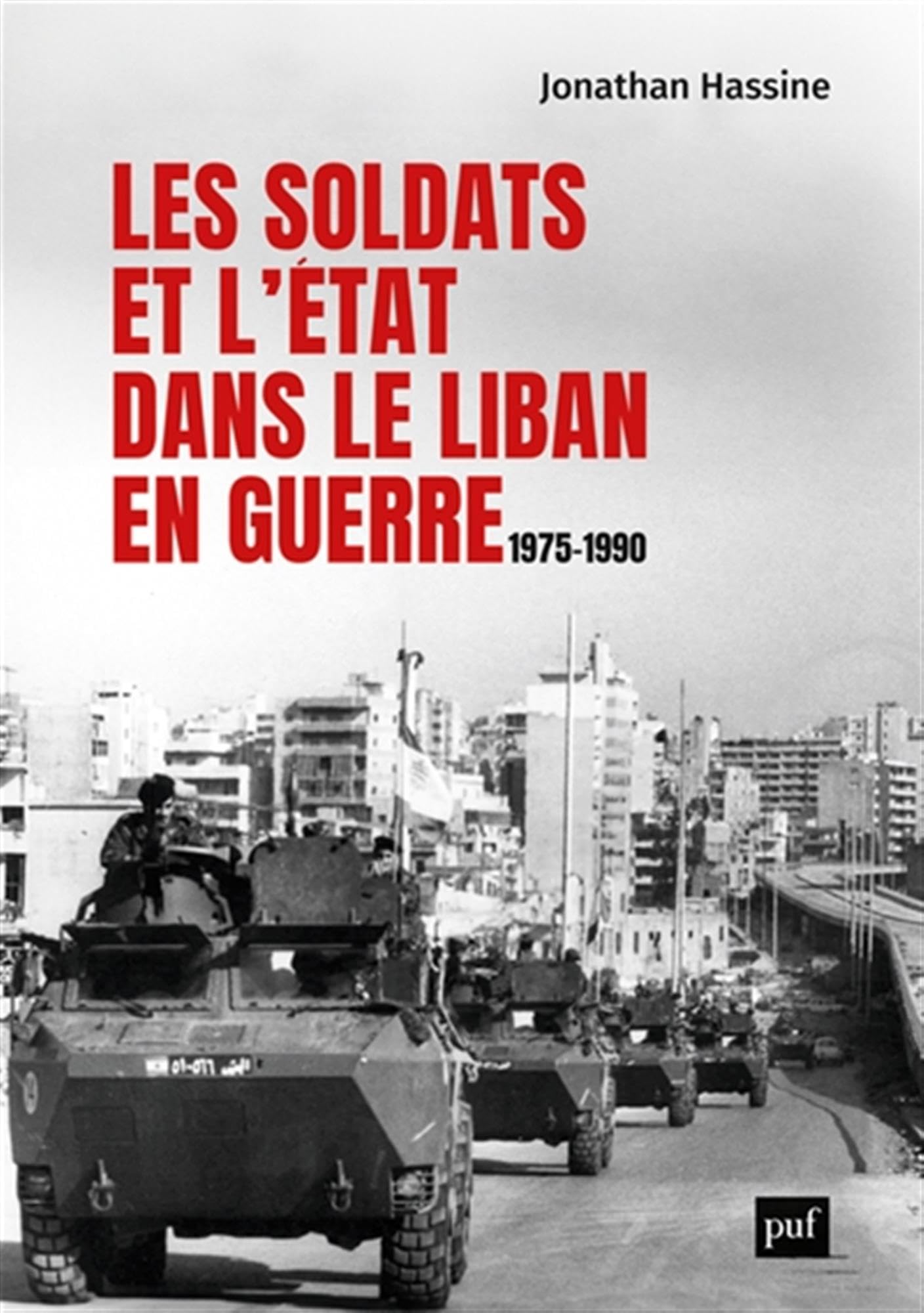 Les soldats et l’État dans le Liban en guerre: 1975-1990 - Livre d'occasion