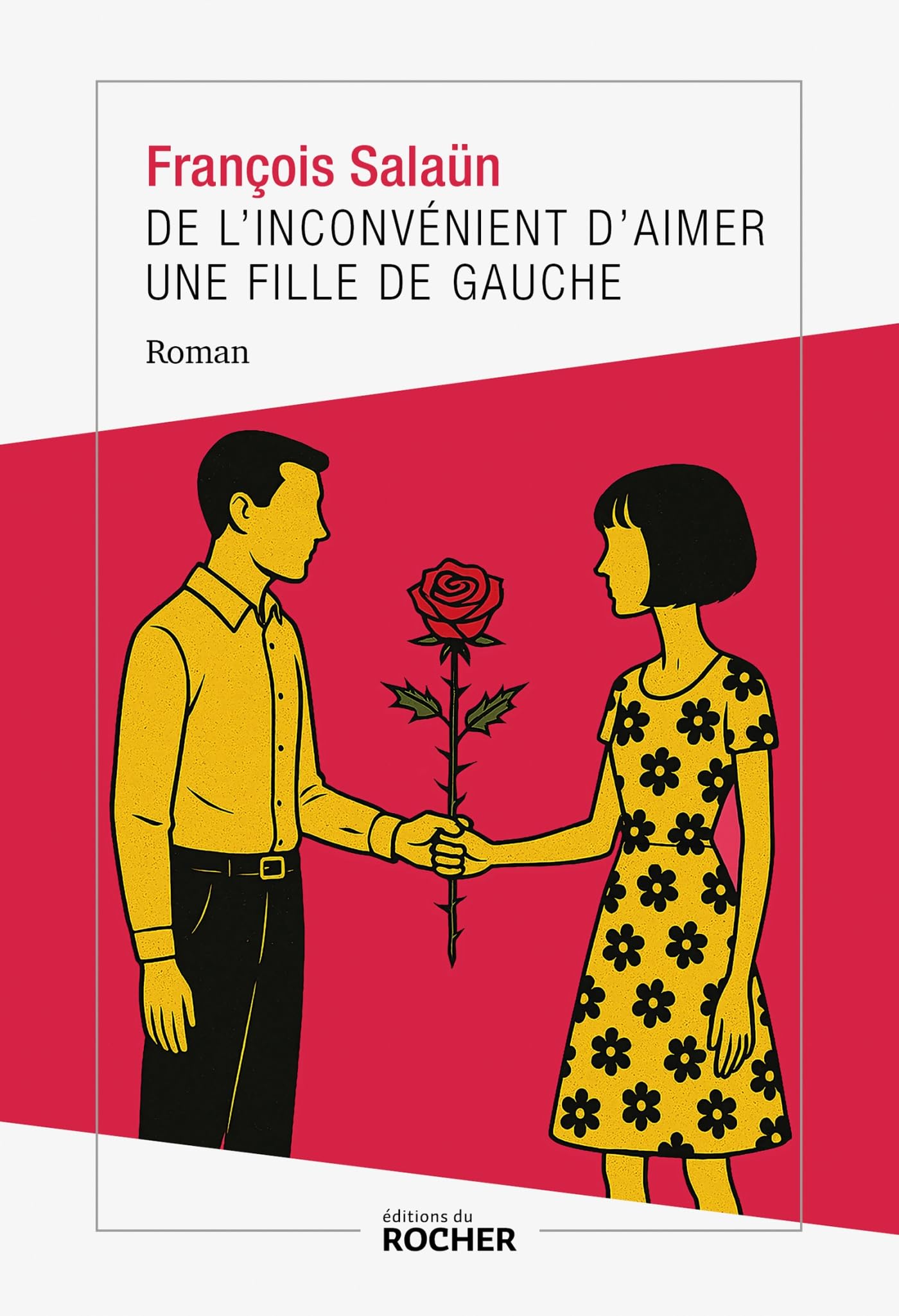 De l'inconvénient d'aimer une fille de gauche - Livre d'occasion