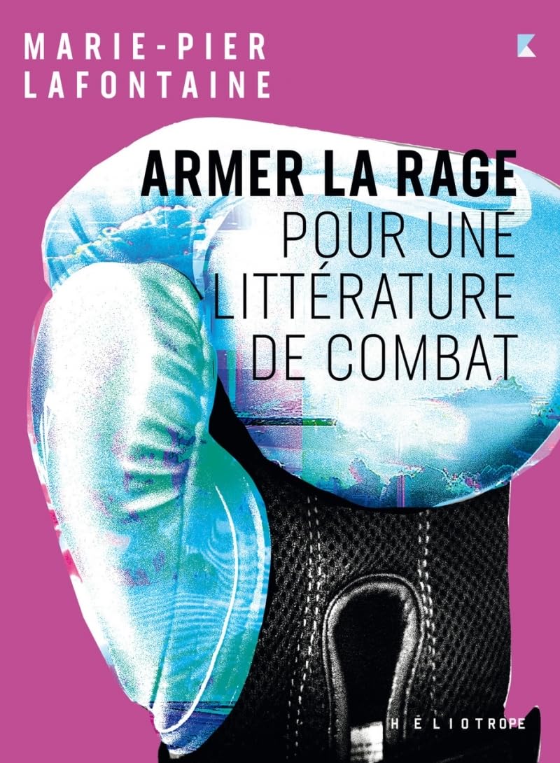 Armer la rage: Pour une littérature de combat - Livre d'occasion