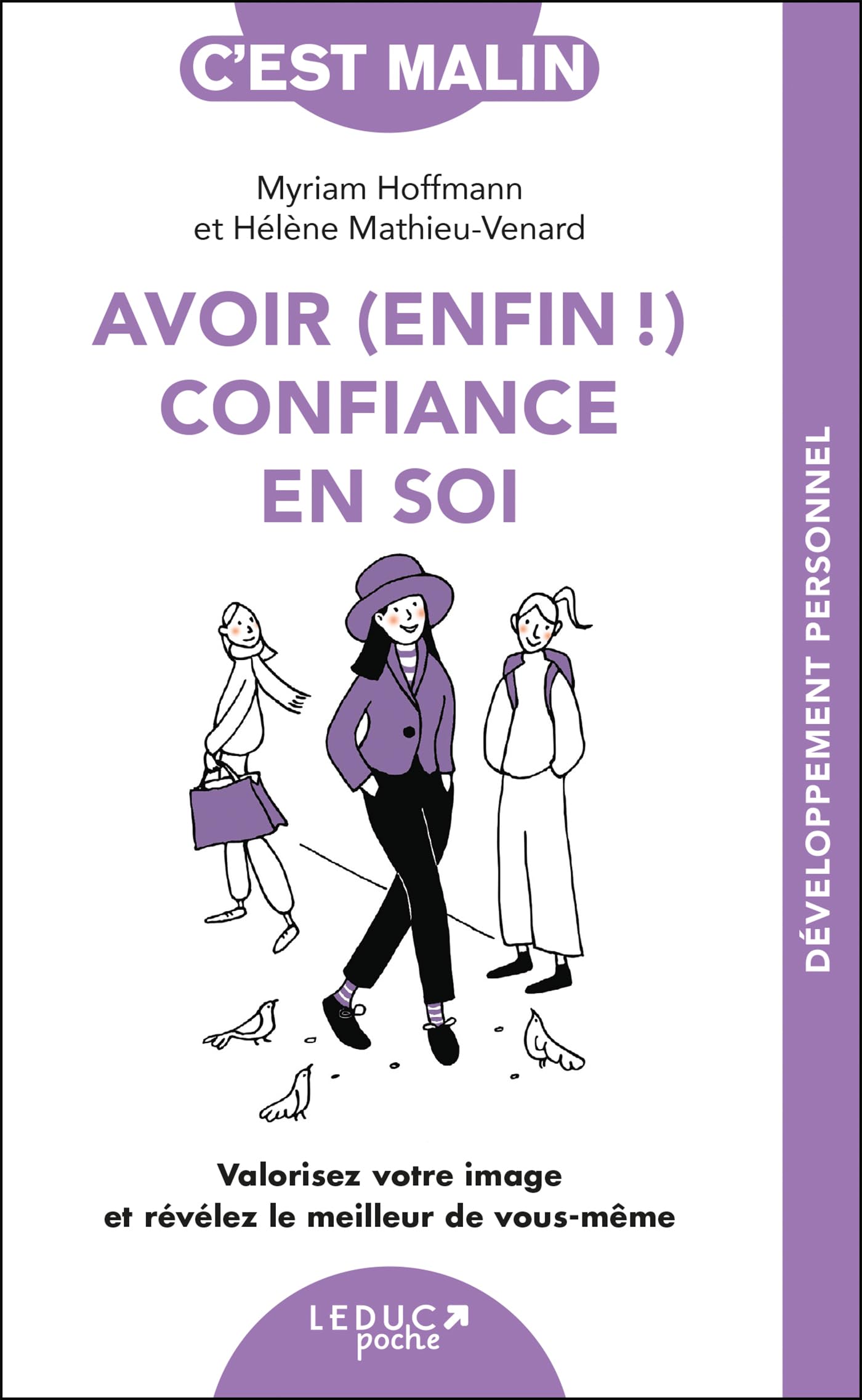 Avoir (enfin !) confiance en soi, c'est malin: Valorisez votre image et révélez le meilleur de vous-même ! NE - Livre d'occasion