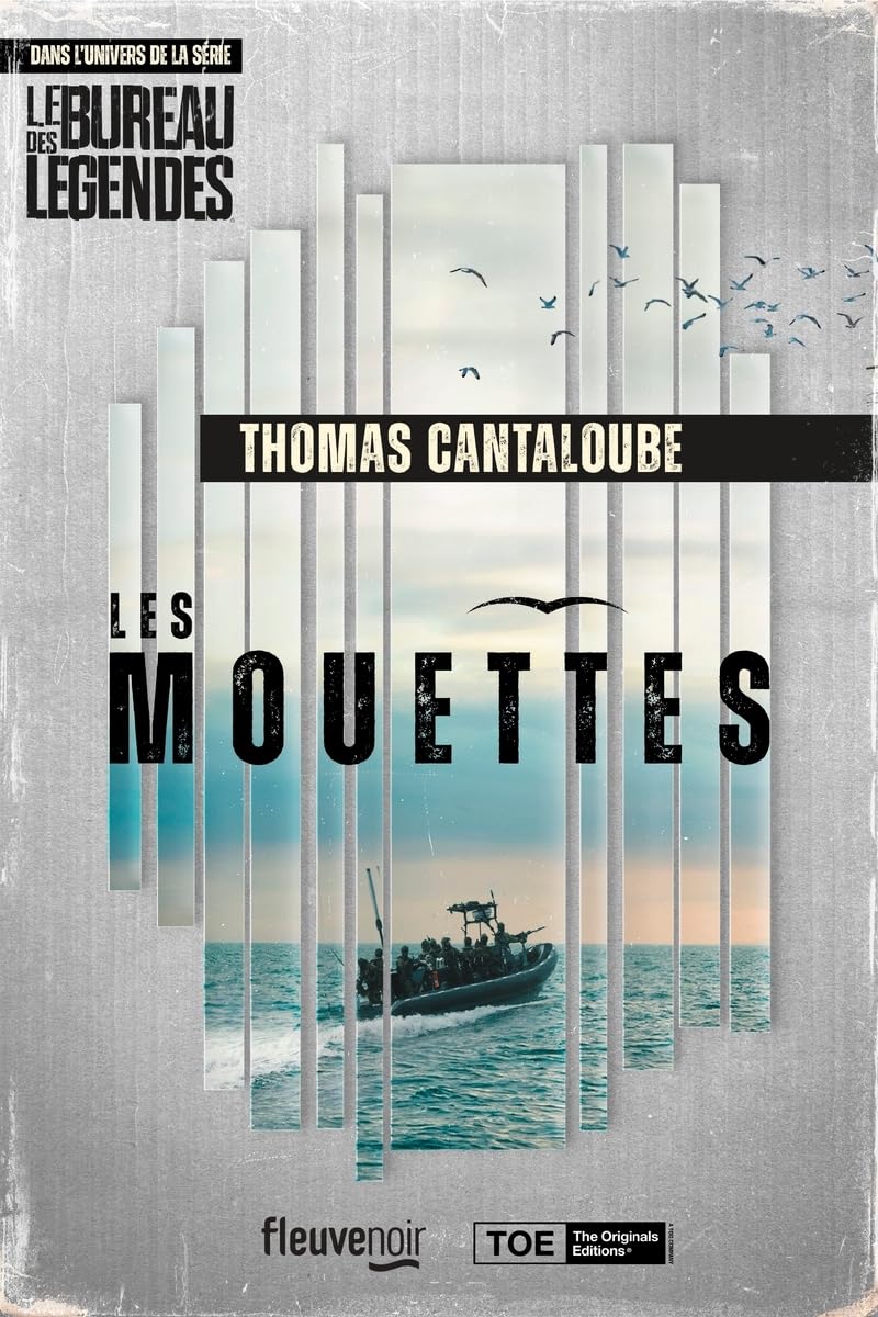 Les Mouettes: Thriller nouveauté 2024 de Thomas Cantaloube, Spin-Off de la série culte Le Bureau des légendes, Roman policier haletant, Roman nouveauté 2024 - Livre d'occasion