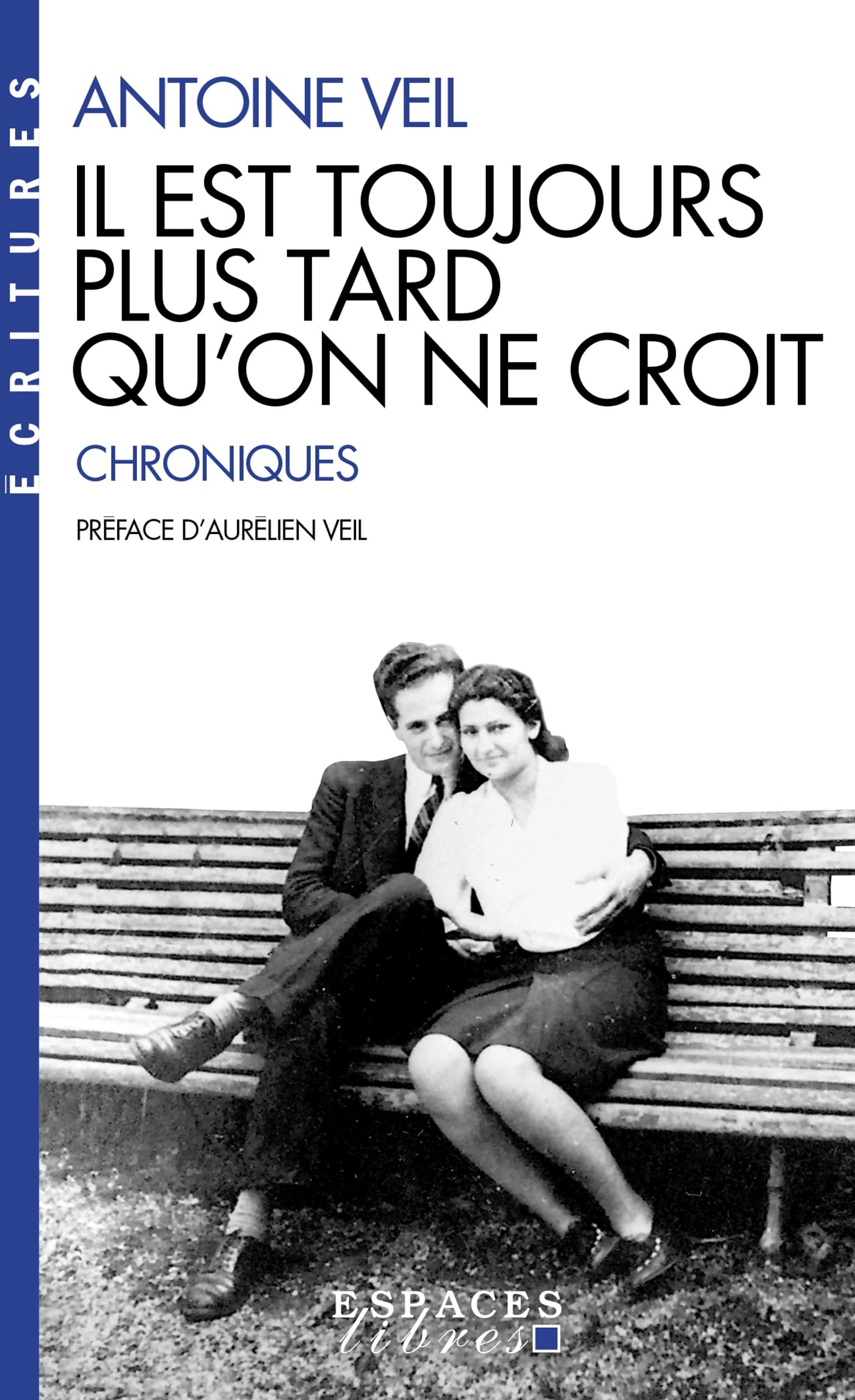 Il est toujours plus tard qu'on ne croit (Espaces Libres - Ecritures) - Livre d'occasion