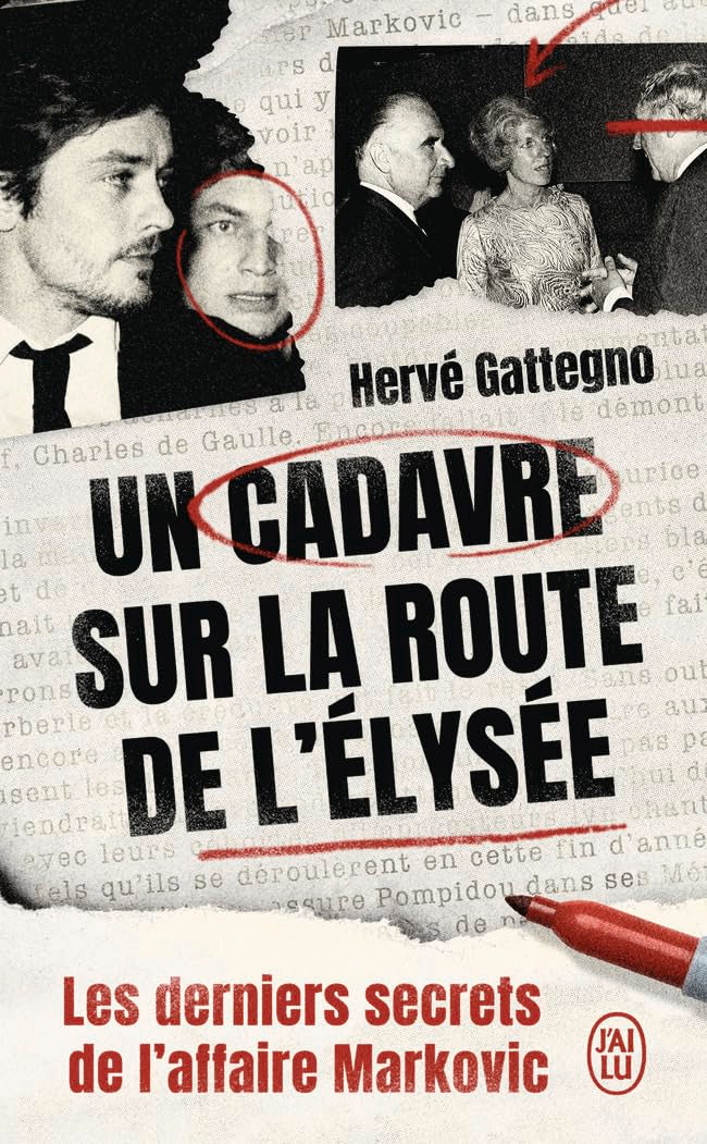 Un cadavre sur la route de l'Élysée: Les derniers secrets de l'affaire Markovic - Livre d'occasion