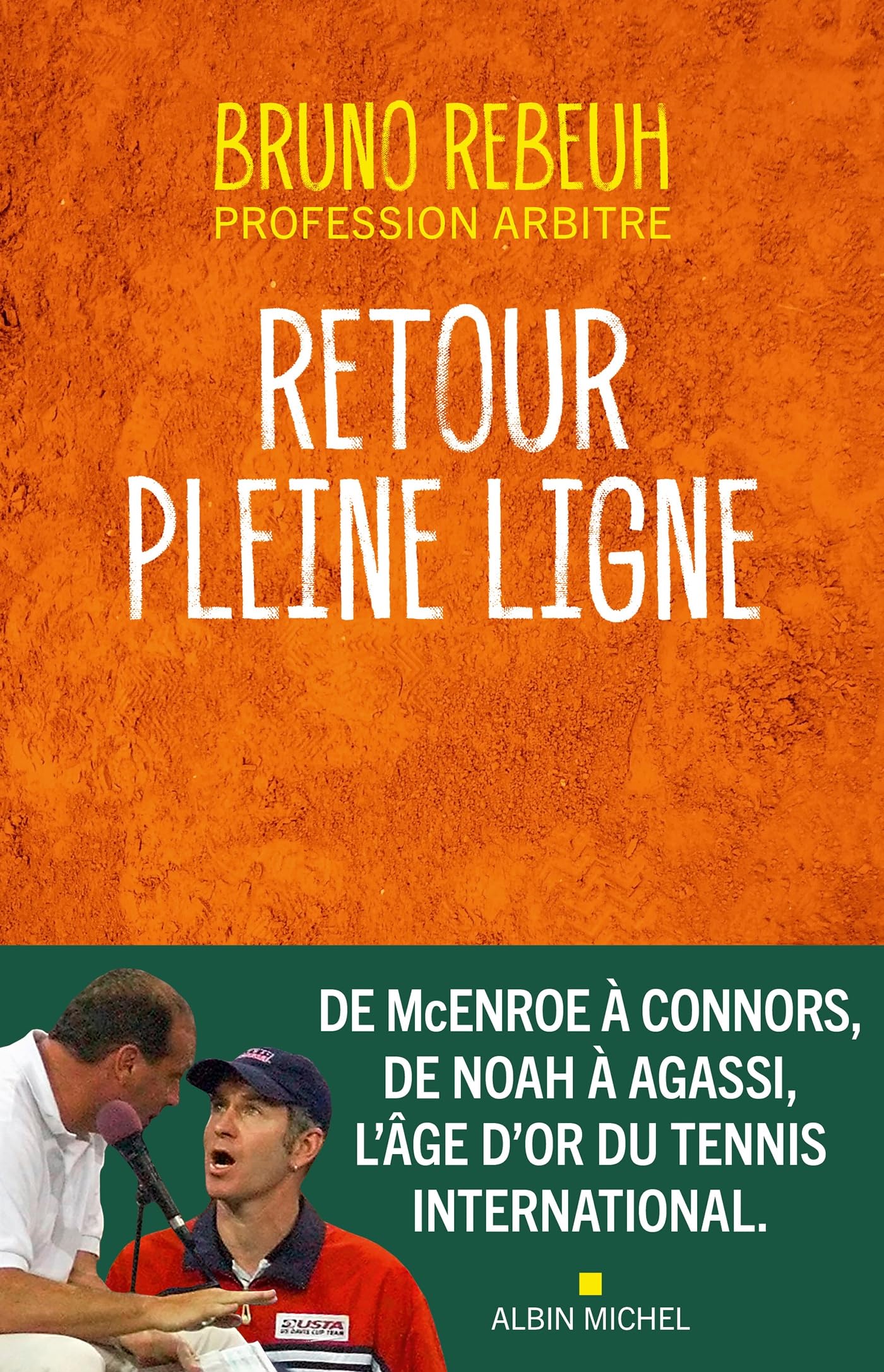 Retour pleine ligne: L'âge d'or du tennis international - Livre d'occasion