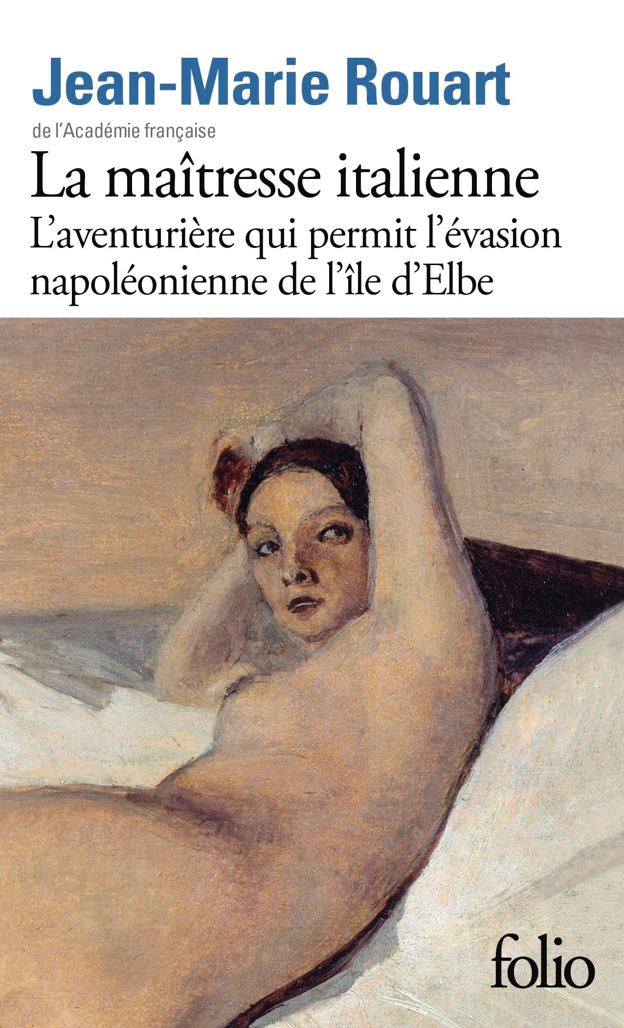 La maîtresse italienne: L'aventurière qui permit l'évasion napoléonienne de l'île d'Elbe - Livre d'occasion