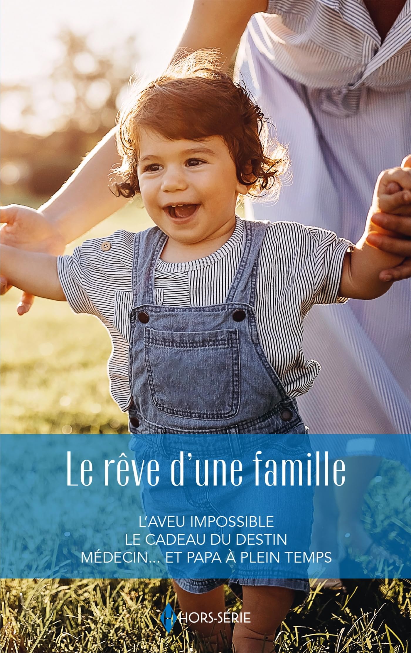 Le rêve d'une famille: L'aveu impossible - Le cadeau du destin - Médecin et papa à plein temps - Livre d'occasion