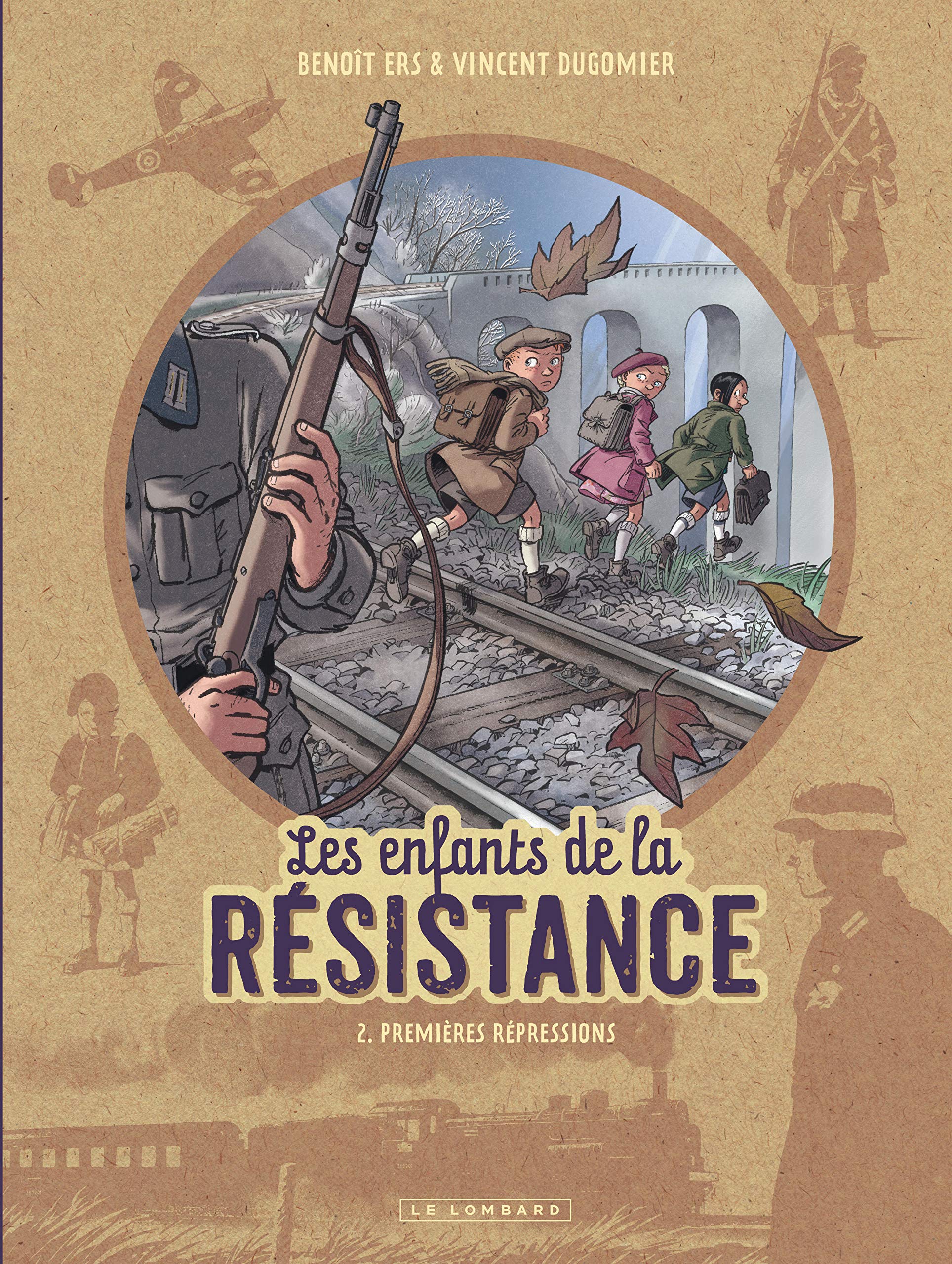 LES ENFANTS DE LA RESISTANCE - TOME 2 - PREMIERES REPRESSIONS - Livre d'occasion