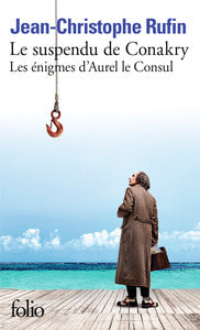 Les énigmes d'Aurel le Consul, I : Le suspendu de Conakry: Les énigmes d’Aurel le Consul - Livre d'occasion
