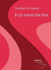 ET JE VIVRAI DIX FOIS - Livre d'occasion