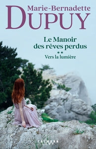 Le manoir des reves perdus, tome 2 - vers la lumiere - Livre d'occasion