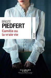 CAMILLE OU LA VRAIE VIE - Livre d'occasion