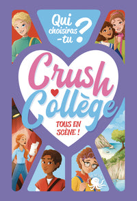 CRUSH COLLEGE - TOUS EN SCENE ! - Livre d'occasion
