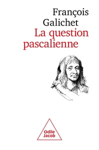LA QUESTION PASCALIENNE - POURQUOI SUIS-JE MOI PLUTOT QU'UN AUTRE ? - Livre d'occasion